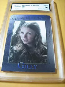 GILLY 2014 GAME OF THRONES CARD # 79 GRADED 10 L@@@K - Picture 1 of 1