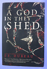A God In The Shed by J - F. Dubeau Trade Paperback HORROR!