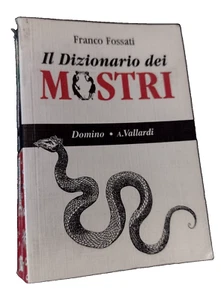 Franco Fossati IL DIZIONARIO DEI MOSTRI / Vallardi 1993 - Imagen 1 de 1