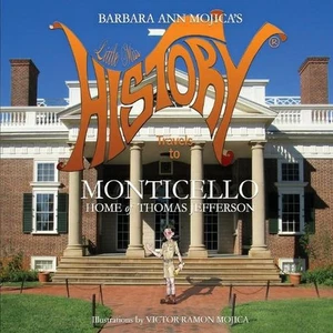 Little Miss HISTORY Travels to MONTICELLO Home of Thomas Jefferson by Barbara An - Picture 1 of 1