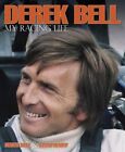 Derek Bell - My Racing Life 9780992820992 Alan Henry - Free Tracked Delivery