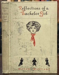 REFLECTIONS OF A BACHELOR GIRL - Rowland, 1st 1909 DATING MARRIAGE WIT ANECDOTES - Imagen 1 de 10