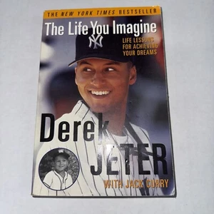 Life You Imagine : Life Lessons for Achieving Your Dreams by Derek Jeter (2001, - Foto 1 di 2