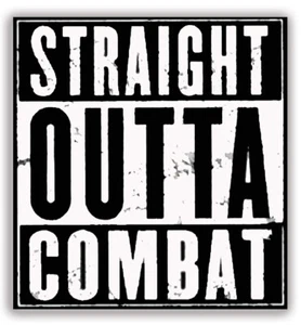 Straight Outta Combat Patriotic US Military Quote Display Type STICKER - Picture 1 of 1
