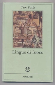 Lingue di fuoco. Tim Parks. Adelphi 1995. 1° edizione in Fabula n. 85.  Nuovo - Picture 1 of 1