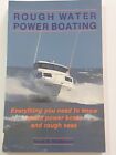 Rough Water Powerboating ( A Book By Mark A. Robinson ) 1988 Softcover