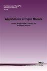 Applications of Topic Models, Paperback by Boyd-graber, Jordan; Hu, Yuening; ...