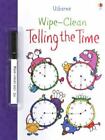 Wipe-Clean Telling the Time [With Wipe-Clean Pen] [Usborne Wipe-Clean]