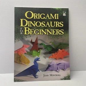 Origami Dinosaurs for Beginners (Dover Origami Papercraft) By John Montroll PB - Picture 1 of 6