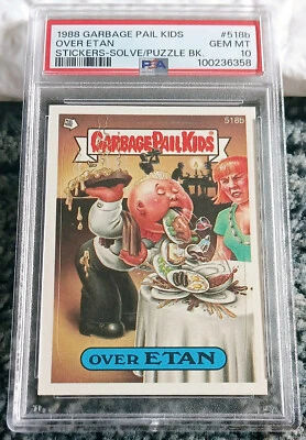 1988 TOPPS GARBAGE PAIL KIDS STICKERS #518b OVER ETAN SERIES 13 PSA 10 GEM MINT - Image 1 of 2