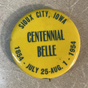 Cenennial Belle Sioux City Iowa 1854-1954 Pin Button Pinback - Picture 1 of 2