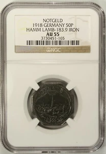 Germany 50 Pfennig 1918 NGC AU 55  Iron City of Hamm  Lamb-183.9 Notgeld - Picture 1 of 4