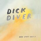 DICK DIVER - NEW START AGAIN   VINYL LP NEW! 