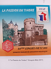 BLOC FFAP N° 5 LA PASSION DU TIMBRE 84 ° CONGRES METZ 2011