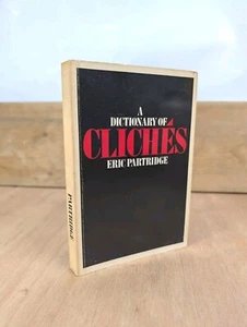 A Dictionary of Cliches - Eric Partridge - 1978 Paperback - Historical Anecdotes - Foto 1 di 10