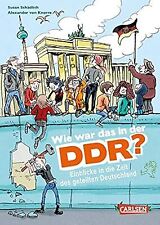 Wie war das in der DDR?: Einblicke in die Zeit des geteilten Deutschland, Sch�dl