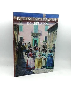 "IMPRESSIONISTI DANESI IN ABRUZZO" Fondazione PescarAbruzzo - Vario 2014 - Foto 1 di 3