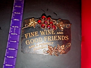 GRASSLAND ROADS FINE WINE AND GOOD FRIENDS ARE A PERFECT PAIRING PLAQUE! NICE - Picture 1 of 4