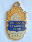 Collectable 1979 Thirroul Rugby Leagues Club-Members Badge Fob By Denham Neal