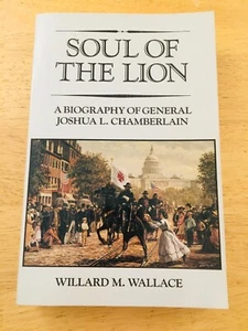 Soul of the Lion: A Biography of General Joshua L Chamberlain-Willard M. Wallace - Picture 1 of 1