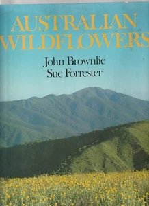 AUSTRALIAN NATURALHISTORY , AUSTRALI AN WILDFLOWERS by BROWNLINE & FORRESTER - Picture 1 of 1