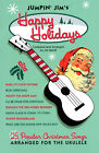 Partition de musique ukulélé uke Jumpin Jim Happy Holidays 25 chansons livre Hal Leonard