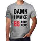 Men's Graphic T-Shirt Damn I Make 68 Look Good 68th Birthday Anniversary 68 Year