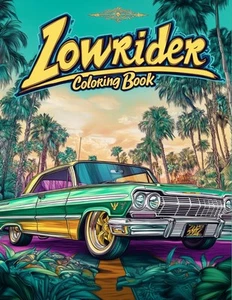 Lowrider Coloring Book: Iconic Cars and Creative Fun for Adults Paperback –... - Picture 1 of 2