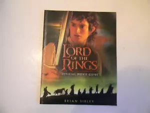 HOUGHTON MIFFLIN “THE LORD OF THE RINGS OFFICIAL MOVIE GUIDE” BY:BRIAN SIBLEY - Picture 1 of 6