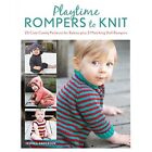 Playtime Rompers to Knit: 25 Cute Comfy Patterns for Ba - Paperback NEW Anderson