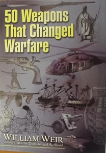 50 Weapons That Changed Warfare - 50 Waffen, die die Art und Weise verändert haben, wie man die... - Bild 1 von 9