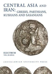 Central Asia and Iran: Greeks, Parthians, Kushans and Sasanians (Paperback or So - Picture 1 of 1