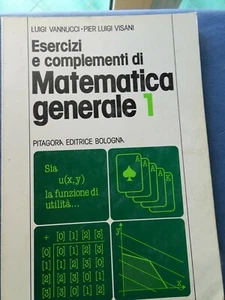 VANNUCCI-VISANI-ESERCIZI E COMPLEMENTI MATEMATICA GENERALE 1-PITAGORA 1992 - Picture 1 of 1