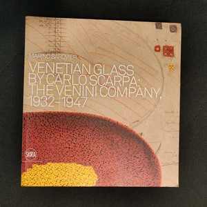 Venetian Glass by Carlo Scarpa Venini Company, 1932-1947 Marino Barovier PB Book - Picture 1 of 11