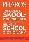 Pharos Tweetalige Skool Woordeboek / Bilingual School Dictionary by Pharos Pharo