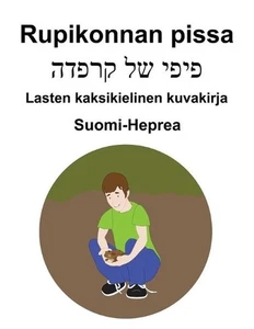 Suomi-Heprea Rupikonnan pissa Lasten kaksikielinen kuvakirja by Richard Carlson - Picture 1 of 1