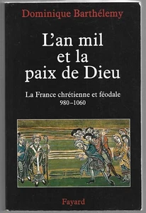 L AN MIL ET LA PAIX DE DIEU . LA FRANCE CHRETIENNE ET FEODALE 980 - 1060 - Foto 1 di 4