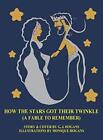 How the Stars Got Their Twinkle (a Fable to Remember).by Hogans, Hogans New<|