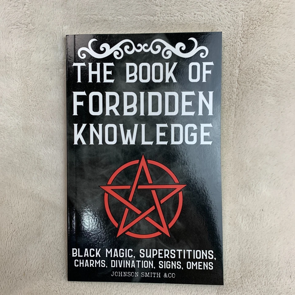 THE BOOK OF FORBIDDEN KNOWLEDGE: Black Magic, Superstitions, Charms... Paperback - Image 1 of 4