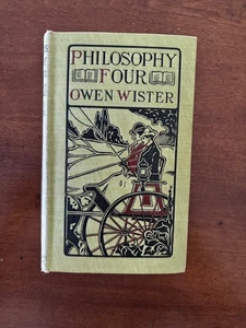 Owen Wister. Philosophy 4: A Story of Harvard Unversity. [1st Edition] - Picture 1 of 5