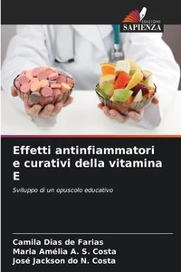 Effetti antinfiammatori e curativi della vitamina E by Camila Dias de Farias Pap - Picture 1 of 1
