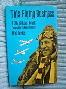 AIRCRAFT BOOK PLANES 179 PAGES ILLUSTRATED THIS FLYING BUSINESS ARTHUR SCHUTT - Foto 1 di 3