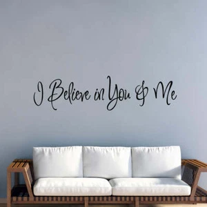 I Believe In You & Me Vinyl Wall Decal VWAQ - Foto 1 di 3