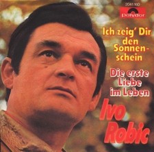 Ivo Robic | 7" | Ich zeig' dir den Sonnenschein (1971)
