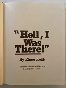 Hell, I Was There! by Elmer Keith (1979, Hardcover) ~ ACCEPTABLE - Picture 1 of 23