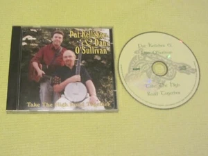 Pat Kelleher & Dan O'Sullivan CD Take the High Road Together CD Album Irish Folk - Picture 1 of 1