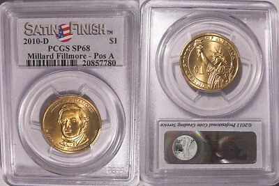 2010 D Millard Fillmore Presidential Dollar $1 PCGS SP68 Position A Satin Finish - Image 1 of 2