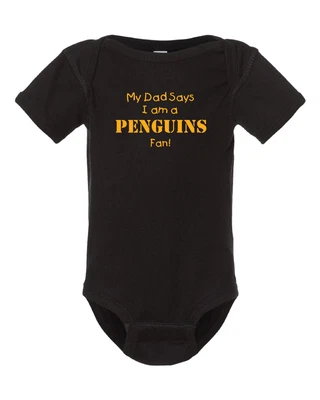 My Dad Says I am a Pittsburgh Penguins Fan Baby Bodysuit - Image 1 of 2