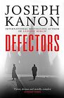 Defectors by Kanon, Joseph | Book | condition very good