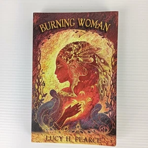 Burning Woman Lucy H Pearce 2017 Silver Nautilus Award Womancraft Publishing - Picture 1 of 11